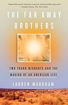 portada The far Away Brothers: Two Young Migrants and the Making of an American Life 