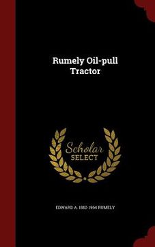portada Rumely Oil-pull Tractor (en Inglés)