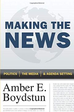 portada Making the News: Politics, the Media, and Agenda Setting (in English)