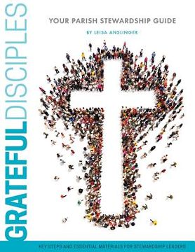 portada Grateful Disciples: Your Guide to Parish Stewardship (en Inglés)