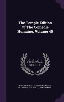 portada The Temple Edition Of The Comédie Humaine, Volume 40 (en Inglés)