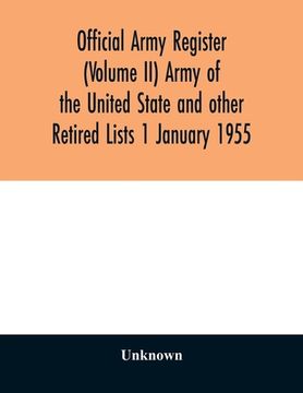 portada Official army register (Volume II) Army of the United State and other Retired Lists 1 January 1955 (en Inglés)