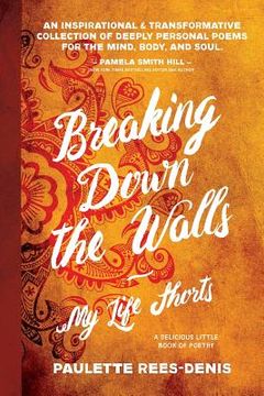 portada Breaking Down The Walls: My Life Shorts (en Inglés)