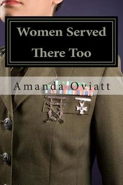 portada Women Served There Too: Enlisted Women in the Vietnam War (in English)