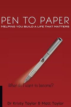 portada Pen to Paper: Helping You Build a Life That Matters (en Inglés)