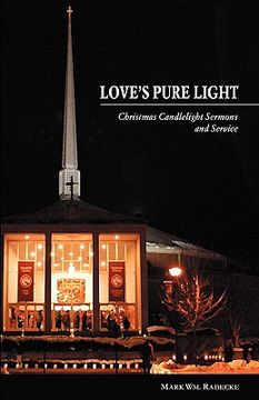 portada love's pure light: christmas candlelight sermons and service (in English)