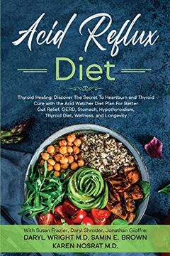 portada Acid Reflux Diet: Thyroid Healing: Discover the Secret to Heartburn and Thyroid Cure With the Acid Watcher Diet Plan for Better gut Relief, Gerd, Stomach, Hypothyroidism, Thyroid Diet, and Wellness 