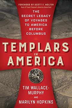 portada Templars in America: The Secret Legacy of Voyages to America Before Columbus (en Inglés)