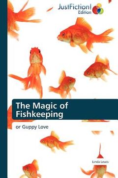 portada The Magic of Fishkeeping (in English)