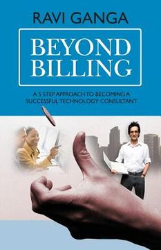 portada Beyond Billing: Five Steps to Becoming a Successful Technology Consultant (en Inglés)