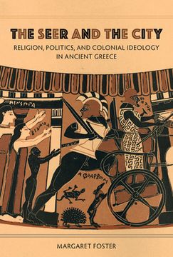 portada The Seer and the City: Religion, Politics, and Colonial Ideology in Ancient Greece (in English)