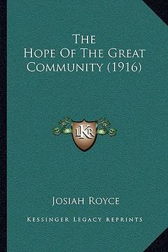 portada the hope of the great community (1916) (en Inglés)