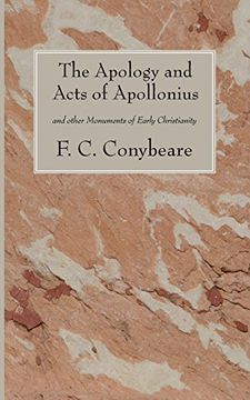 portada The Apology and Acts of Apollonius: And Other Monuments of Early Christianity (en Inglés)