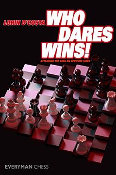 portada Who Dares Wins! Attacking the King on Opposite Sides (in English)