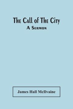 portada The Call Of The City: A Sermon (in English)