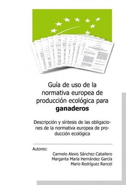 Guía de uso de la Normativa Europea de Producción Ecológica Para Ganaderos