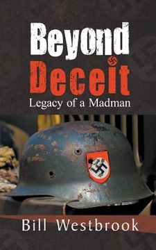 portada Beyond Deceit: Legacy of a Madman (en Inglés)