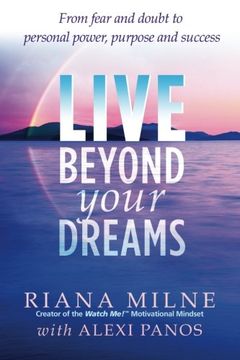 portada Live Beyond Your Dreams: From Fear and Doubt to Personal Power, Purpose and Success: Volume 1 (en Inglés)