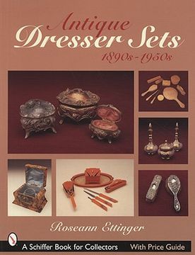 portada antique dresser sets 1890s-1950s (en Inglés)