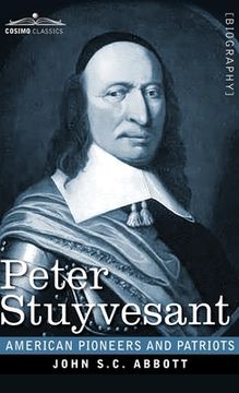 portada Peter Stuyvesant: The Last Dutch Governor of New Amsterdam (en Inglés)