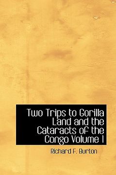 portada two trips to gorilla land and the cataracts of the congo volume 1