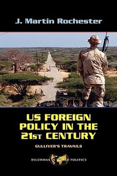 portada Us Foreign Policy in the Twenty-First Century: Gulliver's Travails (Dilemmas in World Politics) (en Inglés)
