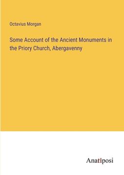 portada Some Account of the Ancient Monuments in the Priory Church, Abergavenny (en Inglés)
