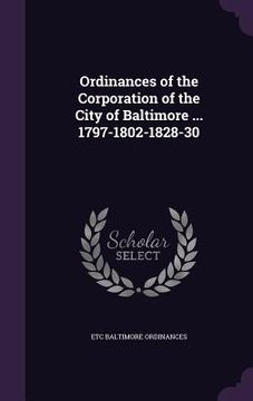 portada Ordinances of the Corporation of the City of Baltimore ... 1797-1802-1828-30 (en Inglés)