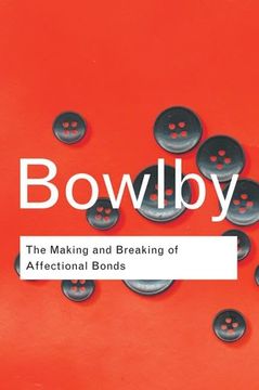 portada The Making and Breaking of Affectional Bonds