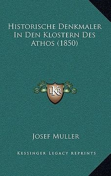 portada Historische Denkmaler In Den Klostern Des Athos (1850) (en Alemán)