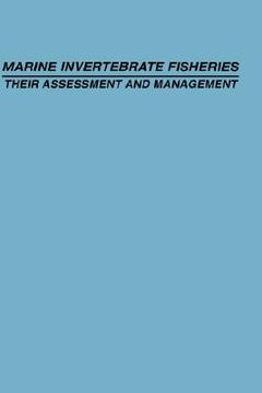 portada marine invertebrate fisheries: their assessment and management (en Inglés)