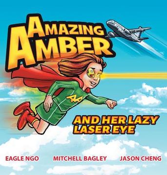 portada Amazing Amber: and Her Lazy Laser Eye (in English)