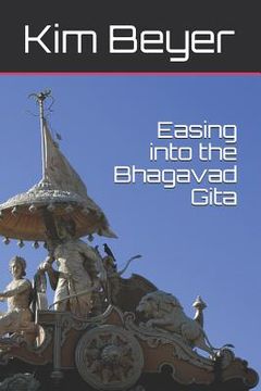 portada Easing Into the Bhagavad Gita (en Inglés)