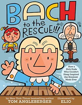 portada Bach to the Rescue! How a Rich Dude who Couldn t Sleep Inspired the Greatest Music Ever (in English)