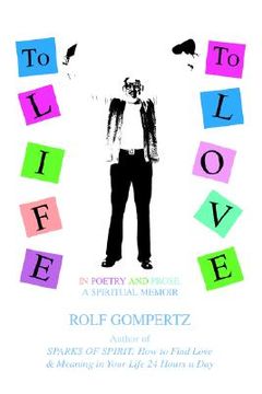 portada to life! to love!: in poetry and prose, a spiritual memoir (en Inglés)