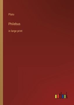 portada Philebus: in large print (en Inglés)