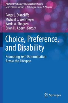 portada Choice, Preference, and Disability: Promoting Self-Determination Across the Lifespan (in English)
