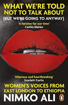 portada What We'Re Told not to Talk About: Women’S Voices From East London to Ethiopia 
