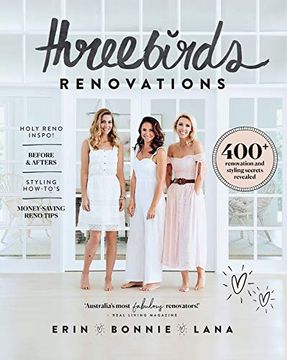 portada Three Birds Renovations: 400+ Renovation and Styling Secrets Revealed (in English)