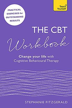 portada The CBT Workbook: Use CBT to Change Your Life (Teach Yourself)