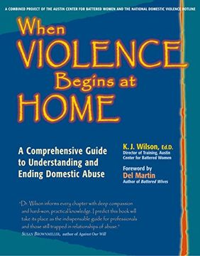 portada When Violence Begins at Home: A Comprehensive Guide to Understanding and Ending Domestic Abuse (en Inglés)