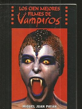portada Las 100 Mejores Películas de Vampiros de la Historia del Cine (in Spanish)