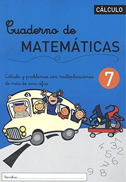 portada Cuaderno de Matemáticas 7 Cálculo y Problemas con Multiplicaciones de más de una Cifra (in Catalá)