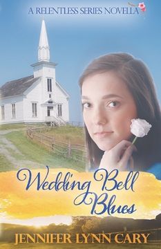 portada Wedding Bell Blues: A Relentless Novella (en Inglés)