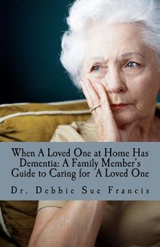portada when a loved one at home has dementia (en Inglés)
