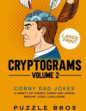 portada Cryptograms Volume 2: 300 Mind Warpingly Corny and Hilarious Cryptogram Dad Jokes (in English)