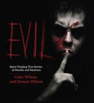 portada Evil: Spine-Tingling True Stories of Murder and Mayhem