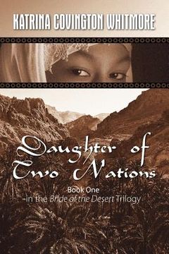 portada daughter of two nations: book one in the bride of the desert trilogy
