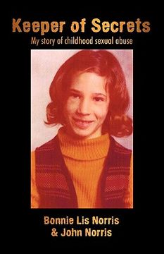 keeper of secrets,my story of childhood sexual abuse (en Inglés)