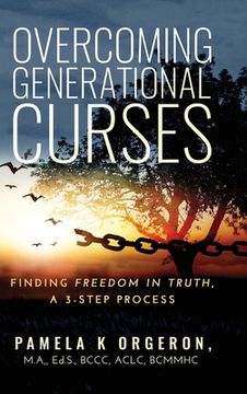 portada Overcoming Generational Curses: Finding "Freedom in Truth", a 3-Step Process (en Inglés)